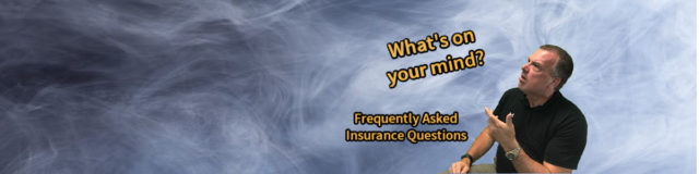 Frequently Asked Insurance Questions by Jerry Nicklow of Huff Insurance in Pasadena Maryland