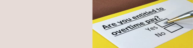 Checklist asking 'Are you entitled to overtime pay?' with a pen marking the 'Yes' box, illustrating DOL Overtime Rule Changes 2024 by Huff Insurance in Maryland.